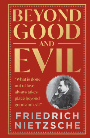 Beyond Good And Evil by Friedrich Nietzsche