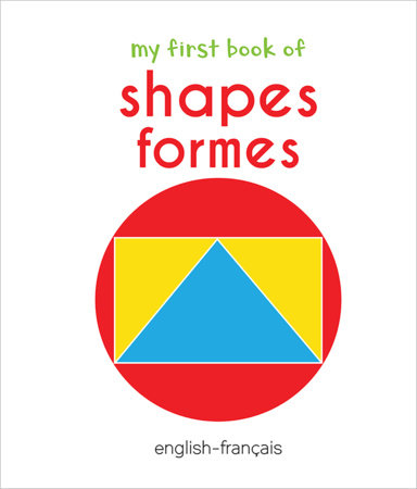 My First Book of Shapes - Formes by Wonder House Books