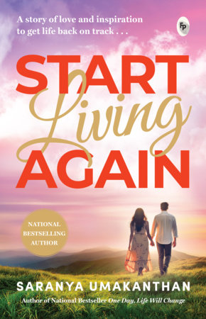 Start Living Again by Saranya Umakanthan