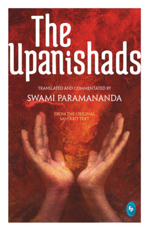 Upanishads , The by Swami Paramananda