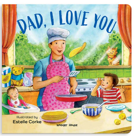 Daddy, I Love You [I Love You Series] Illustrated Board Books for Children / Early Learning Books / Fun Learning /Toddlers’ Reading Books / Emotional by Estella Corke