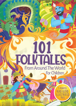 101 Folktales For Children 5 Minutes Read Aloud Illustrated Tales With Morals by Wonder House Books