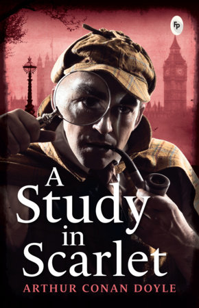 A Study in Scarlet by Arthur Conan Doyle