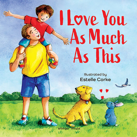 I Love You as Much as This by Estella Corke