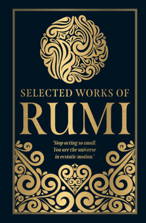 Selected Works of Rumi (Deluxe Hardbound Edition) by Rumi