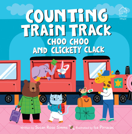 Counting Train Track Choo Choo and Clickety Clack by Wonder House Books