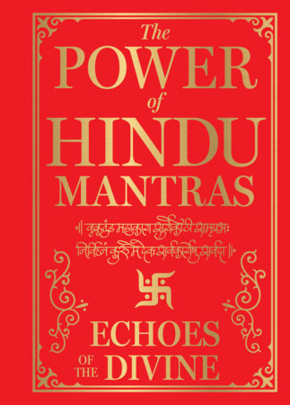 Power of Hindu Mantras: Echoes of the Divine , The by Various