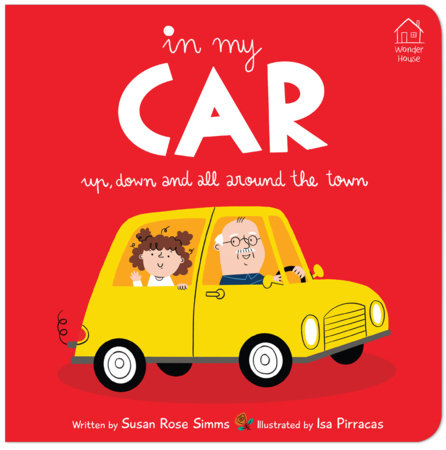 In my Car: Up, down and all around the town by Susan Rose Simms