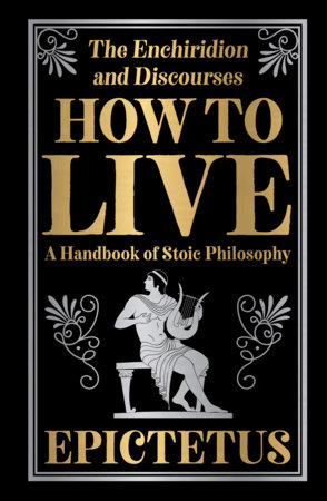 How to Live (Deluxe Hardbound Edition) by Epictetus