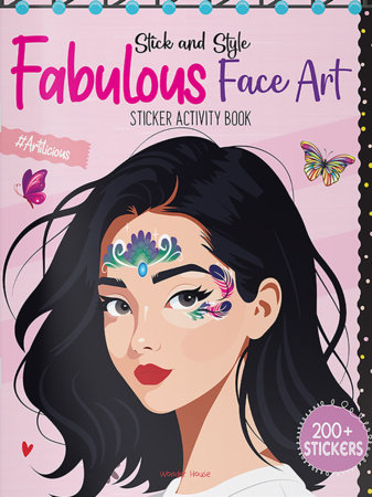 Stick and Style - Fabulous Face Art (Sticker Activity Book) by Wonder House Books