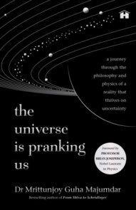 The Universe Is Pranking Us