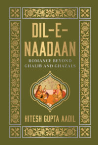 Dil-e-Naadaan: Romance Beyond Ghalib and Ghazals