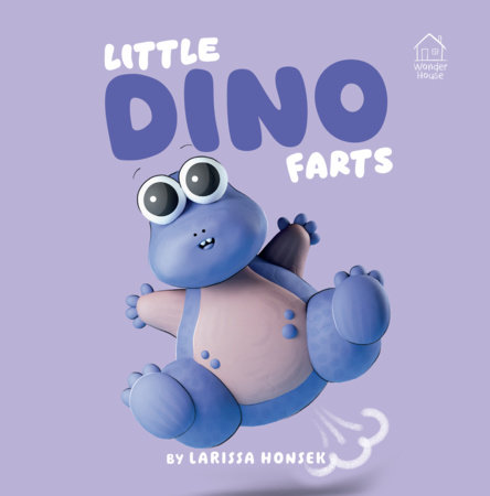 Little Dino Farts by Larissa Honsek