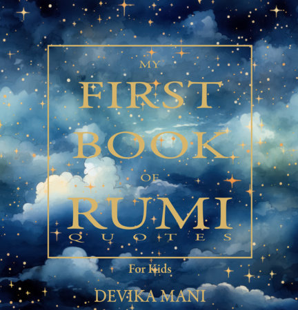 My First Book Of Rumi Quotes for Kids by Devika Mani