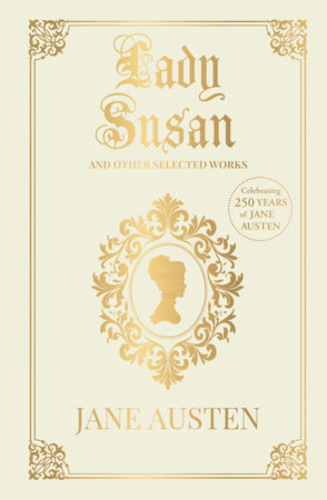 Lady Susan and Other Selected Works (Deluxe Hardbound Edition) by Jane Austen
