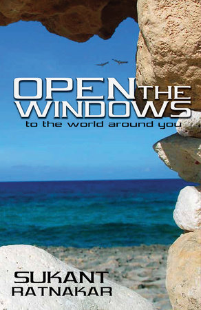 Open the Windows by Sukant Ratnakar