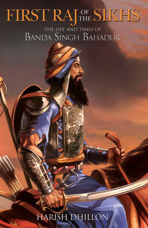 First Raj of the Sikhs by Harish Dhillon