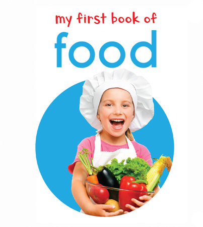 My First Book of Food: First Board Book by Wonder House Books