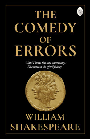 Comedy of Errors - Classics , The by William Shakespeare