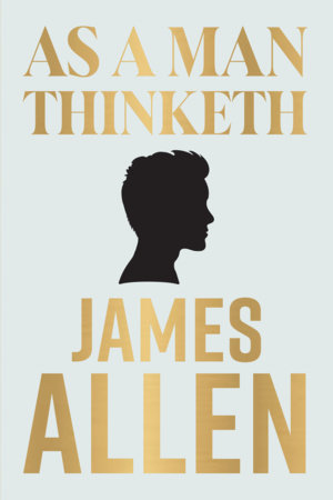 As A Man Thinketh (Pocket Classics) by James Allen