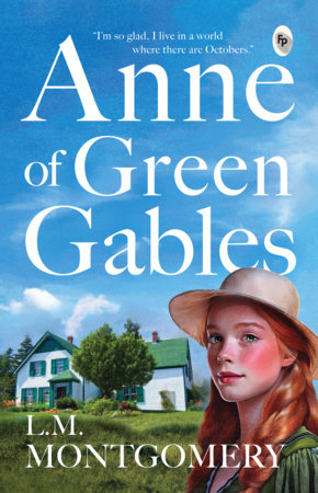 Anne of Green Gables by L. M. Montgomery