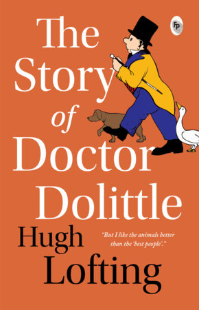 Story of Doctor Dolittle - Classics , The by Hugh Lofting