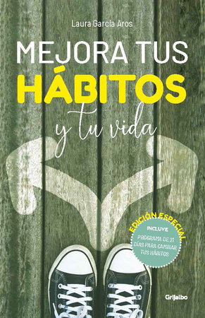 Mejora tus hábitos y tu vida (Edición Especial) / Improve Your Habits and Your Life (Special Edition) by Laura García Aros
