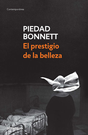 El prestigio de la belleza / Beauty's Prestige by Piedad Bonnett