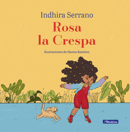 Rosa la Crespa / Curly-Haired Rosa by Indhira Serrano