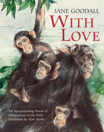 With Love by Jane Goodall