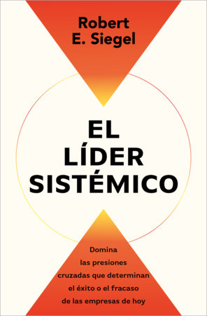 El líder sistémico / The Systems Leader by Robert E. Siegel