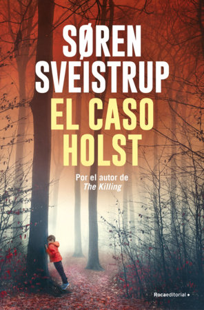 El caso Holst / Hide and Seek by Soeren Sveistrup