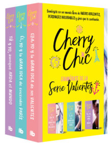 Pack Valientes: Ella, yo y la gran idea de ser valientes, Él, yo y la gran idea de encender París, Tú y yo, aunque arda el mundo / Brave Trilogy Pack by Cherry Chic