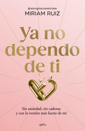 Ya no dependo de ti / I No Longer Depend on You by Miriam Ruiz