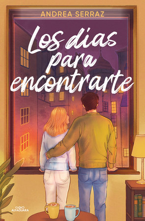 Los días para encontrarte / The Days to Find You by Andrea Serraz