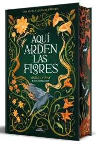 Aquí arden las flores (Edición cantos pintados) / Flowers Burn Here (Sprayed Edges Edition)