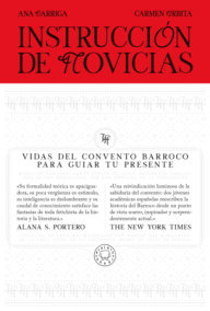 Instrucción de novicias / Convent Wisdom: How Sixteenth-Century Nuns Could Save Your Twenty-First-Century Life by Ana Garriga and Carmen Urbita