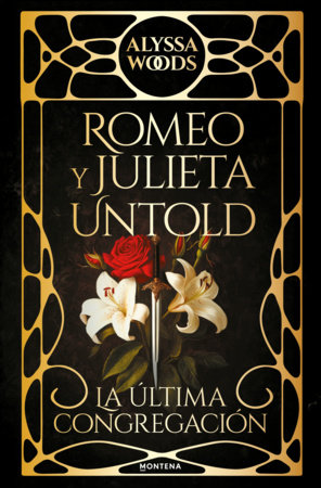 Romeo y Julieta Untold / Romeo and Juliet Untold by Alyssa Woods