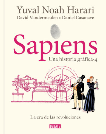 Sapiens. Una historia gráfica (volumen 4) / Sapiens: A Graphic History by Yuval Noah Harari
