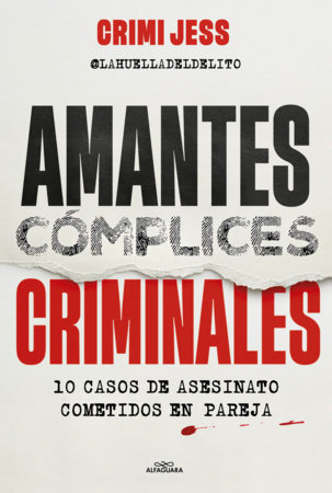 Amantes. Cómplices. Criminales / Lovers. Accomplices. Criminals by Crimi Jess
