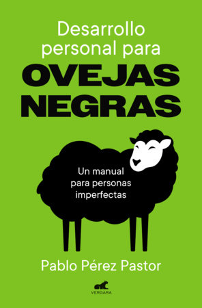 Desarrollo personal para ovejas negras / Personal Development for Black Sheep by Pablo Pérez Pastor