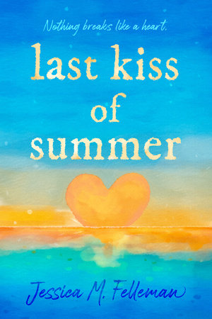 Last Kiss of Summer by Jessica M. Felleman