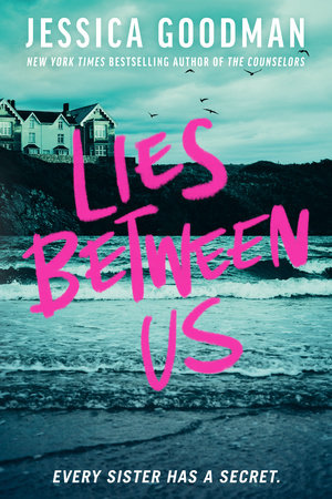Lies Between Us by Jessica Goodman