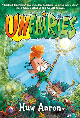 Unfairies: A Graphic Novel by Huw Aaron