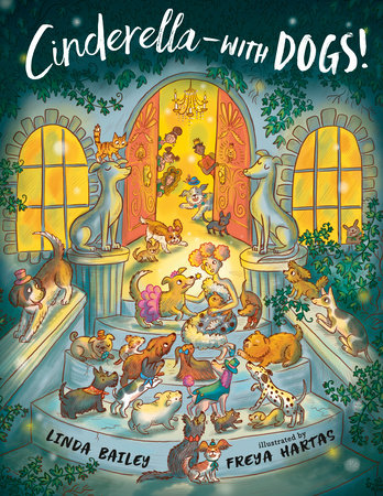Cinderella--with Dogs! by Linda Bailey