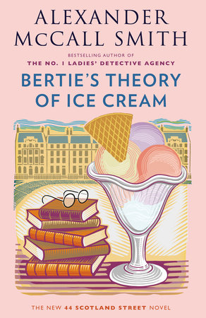 Bertie's Theory of Ice Cream by Alexander McCall Smith