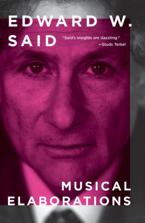 Musical Elaborations by Edward W. Said, Hari Kunzru, Saree Makdisi and Laleh Khalili