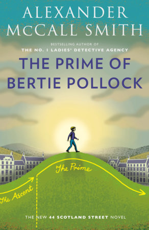 The Prime of Bertie Pollock by Alexander McCall Smith