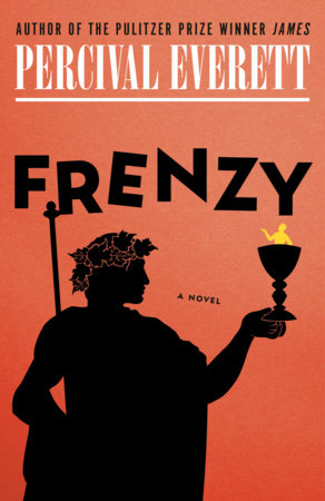 Frenzy by Percival Everett