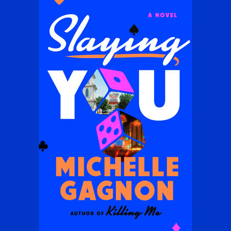 Slaying You by Michelle Gagnon